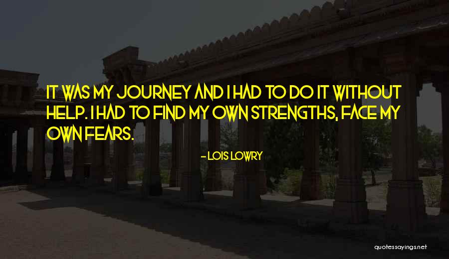 My Own Journey Quotes By Lois Lowry My Own Journey Quotes By Lois Lowry