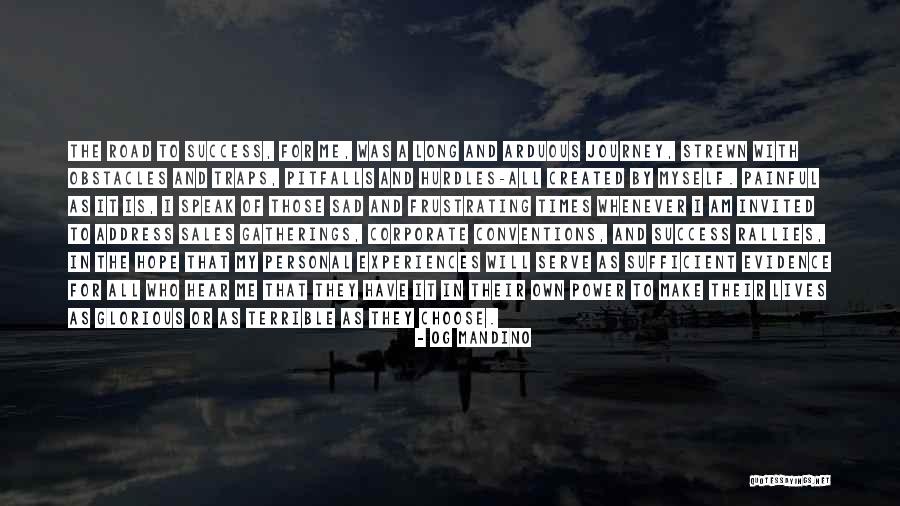 My Own Journey Quotes By Og Mandino My Own Journey Quotes By Og Mandino
