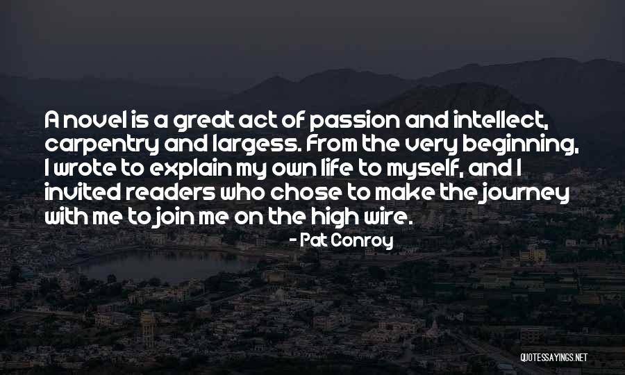 My Own Journey Quotes By Pat Conroy My Own Journey Quotes By Pat Conroy