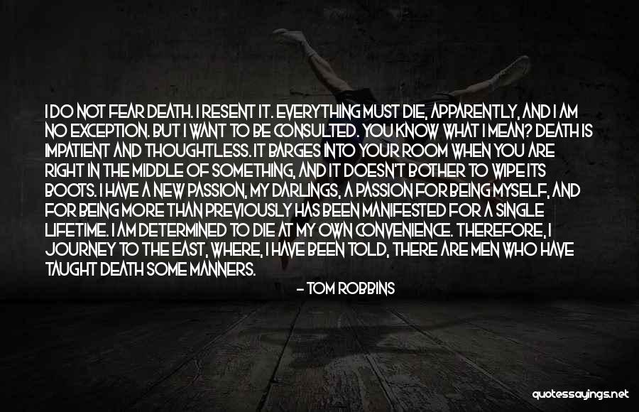My Own Journey Quotes By Tom Robbins My Own Journey Quotes By Tom Robbins