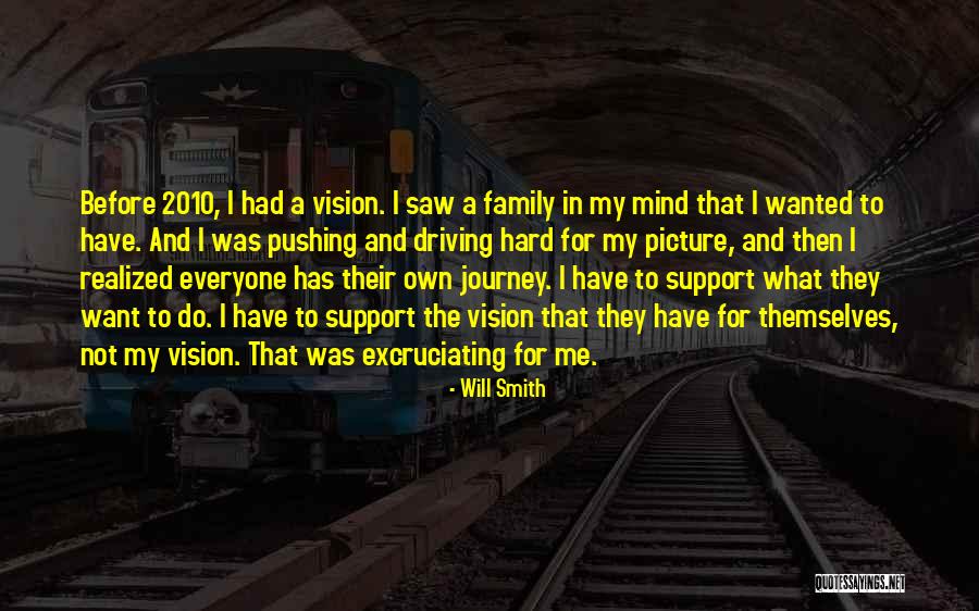 My Own Journey Quotes By Will Smith My Own Journey Quotes By Will Smith
