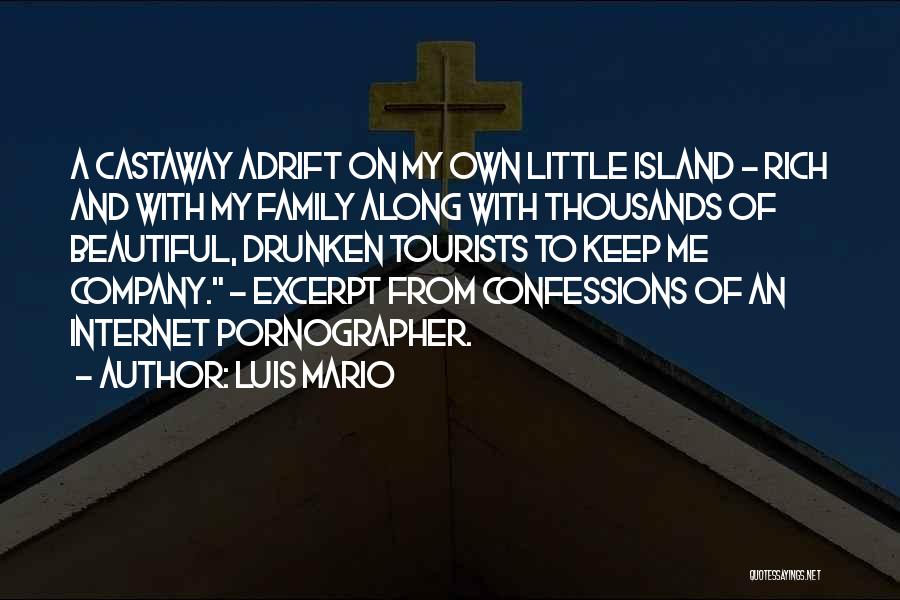 My Own Little Family Quotes By Luis Mario