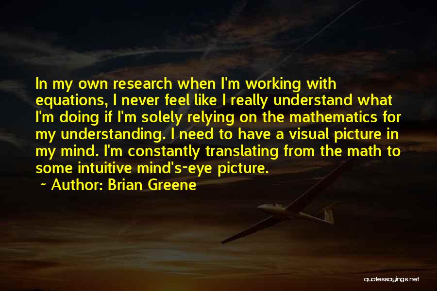 My Own Mind Quotes By Brian Greene