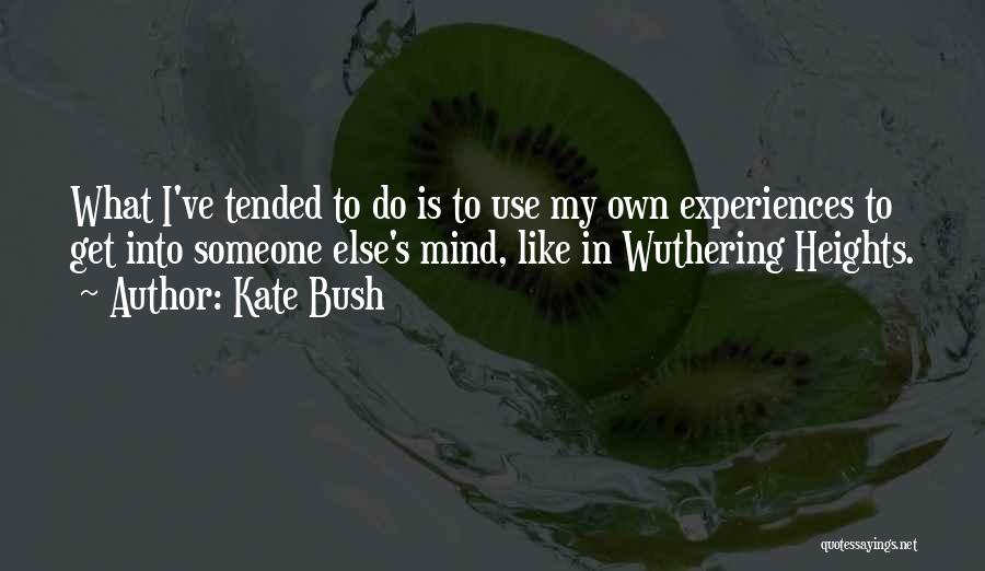 My Own Mind Quotes By Kate Bush