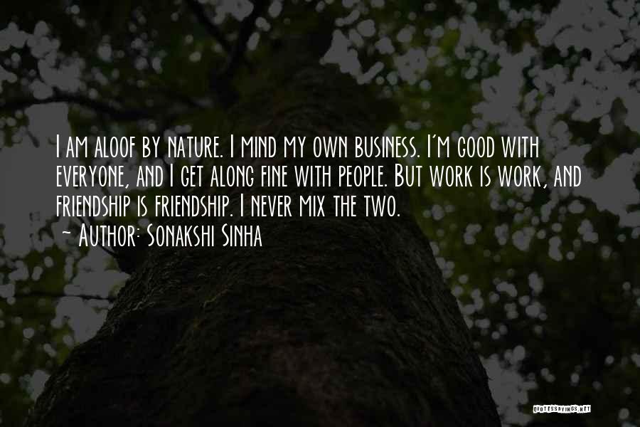 My Own Mind Quotes By Sonakshi Sinha