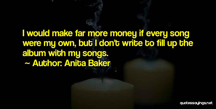 My Own Money Quotes By Anita Baker