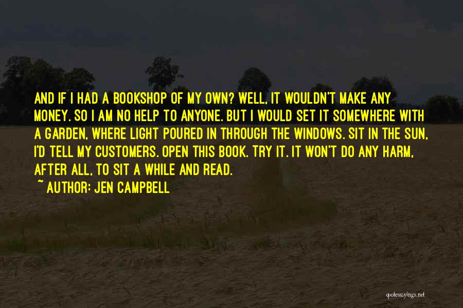 My Own Money Quotes By Jen Campbell