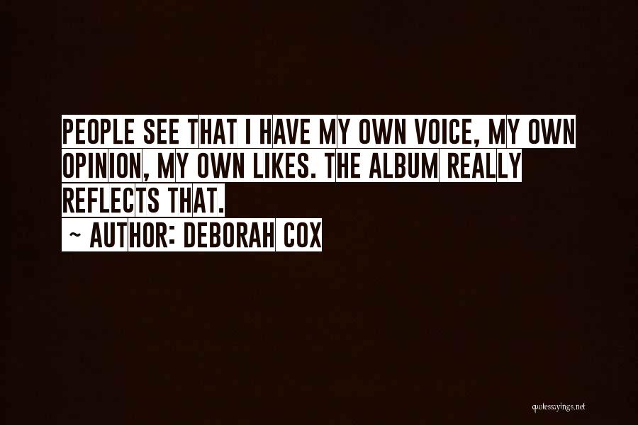 My Own Opinion Quotes By Deborah Cox