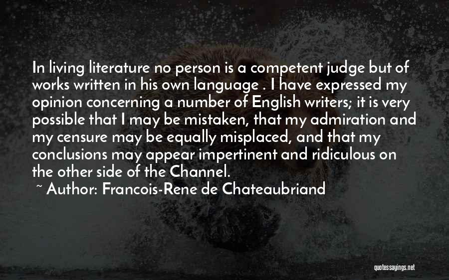 My Own Opinion Quotes By Francois-Rene De Chateaubriand