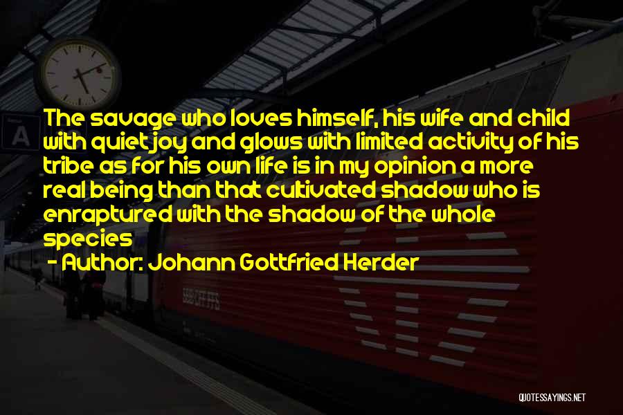 My Own Opinion Quotes By Johann Gottfried Herder