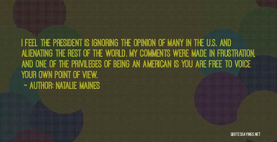 My Own Opinion Quotes By Natalie Maines