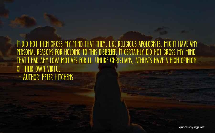 My Own Opinion Quotes By Peter Hitchens