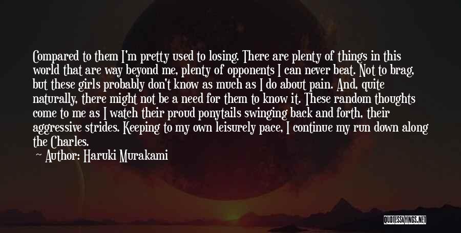 My Own Pace Quotes By Haruki Murakami