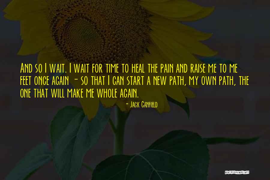 My Own Path Quotes By Jack Canfield