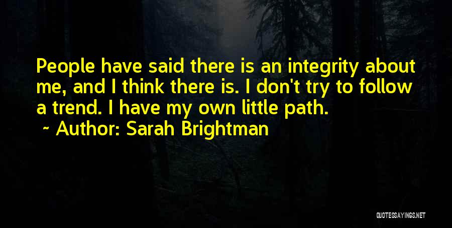 My Own Path Quotes By Sarah Brightman