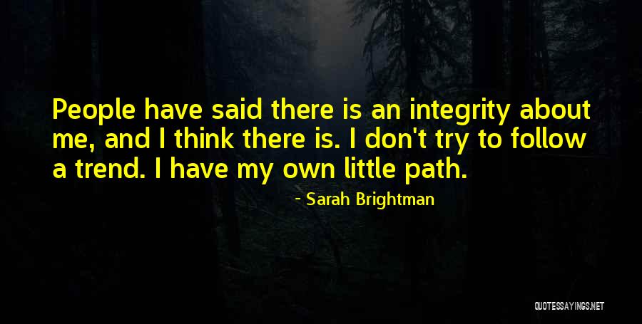 My Own Path Quotes By Sarah Brightman