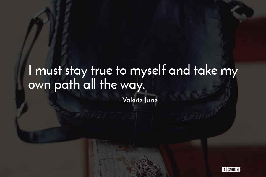 My Own Path Quotes By Valerie June