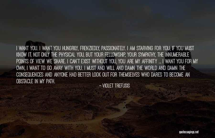 My Own Path Quotes By Violet Trefusis