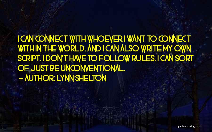 My Own Rules Quotes By Lynn Shelton