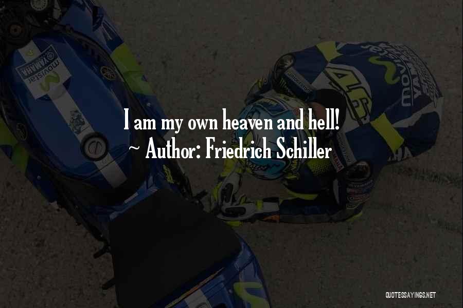 My Own Self Quotes By Friedrich Schiller