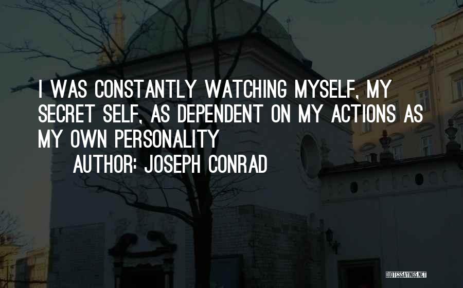 My Own Self Quotes By Joseph Conrad