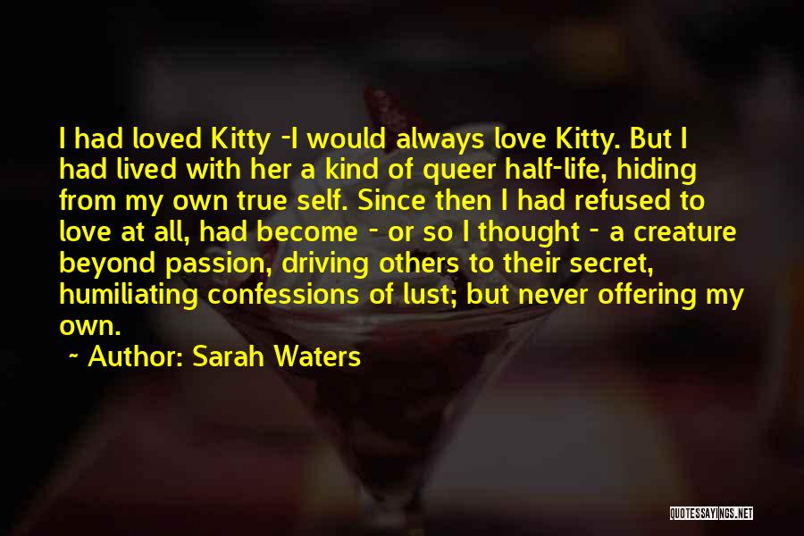 My Own Self Quotes By Sarah Waters