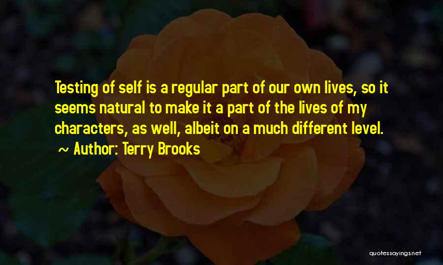 My Own Self Quotes By Terry Brooks