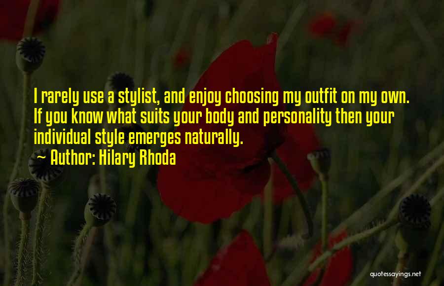 My Own Style Quotes By Hilary Rhoda