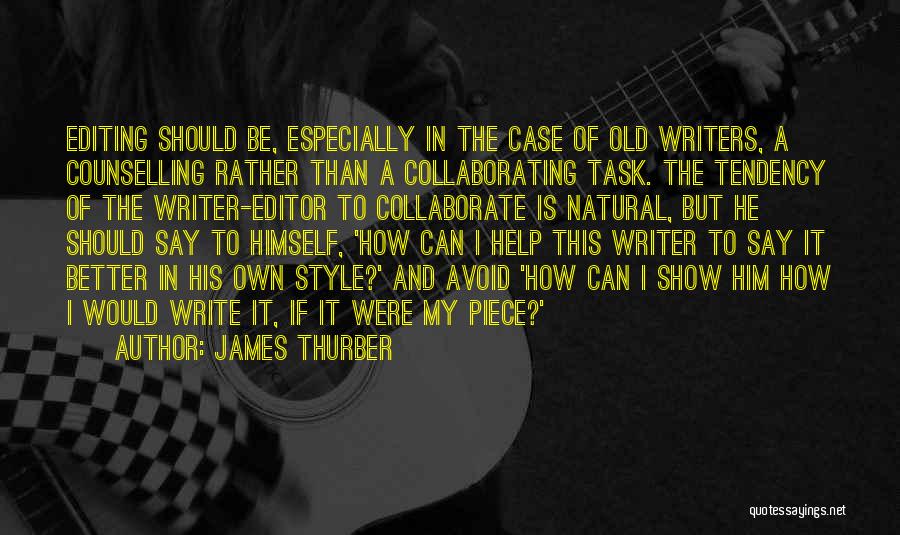 My Own Style Quotes By James Thurber