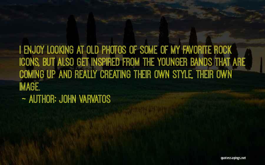 My Own Style Quotes By John Varvatos