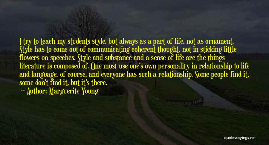 My Own Style Quotes By Marguerite Young