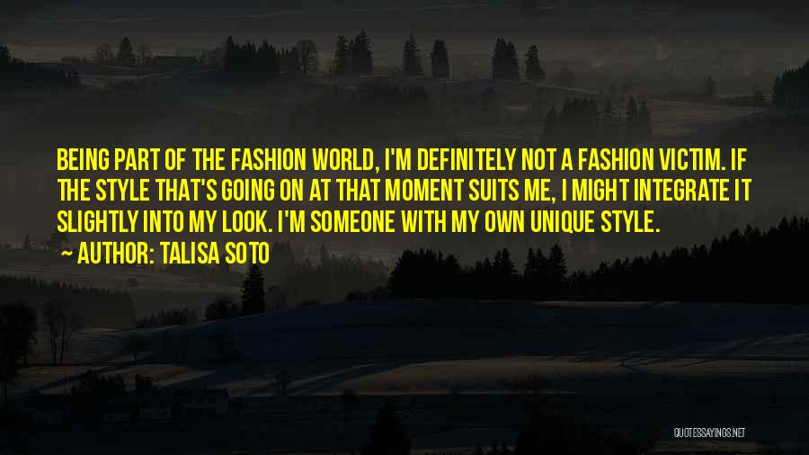 My Own Style Quotes By Talisa Soto