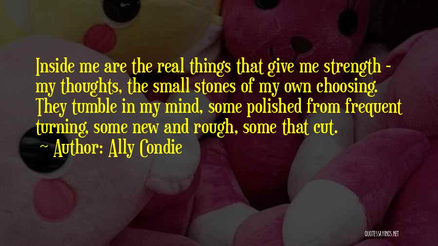 My Own Thoughts Quotes By Ally Condie