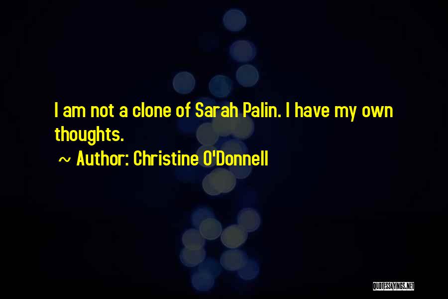 My Own Thoughts Quotes By Christine O'Donnell