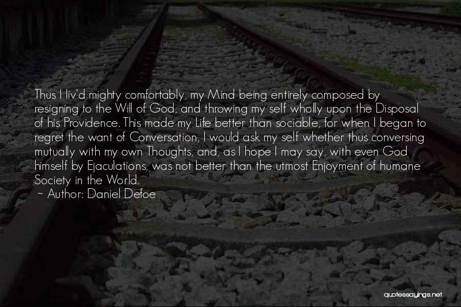 My Own Thoughts Quotes By Daniel Defoe