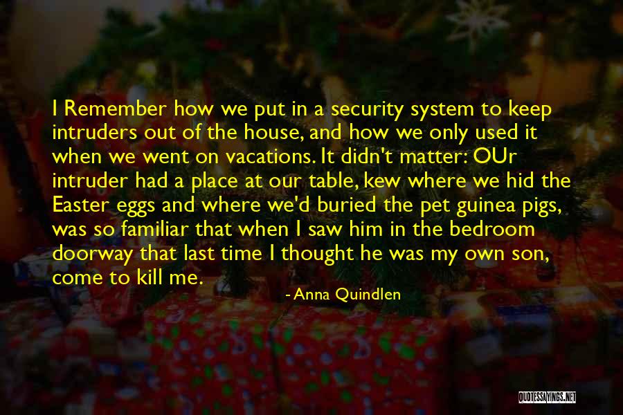 My Own Time Quotes By Anna Quindlen My Own Time Quotes By Anna Quindlen