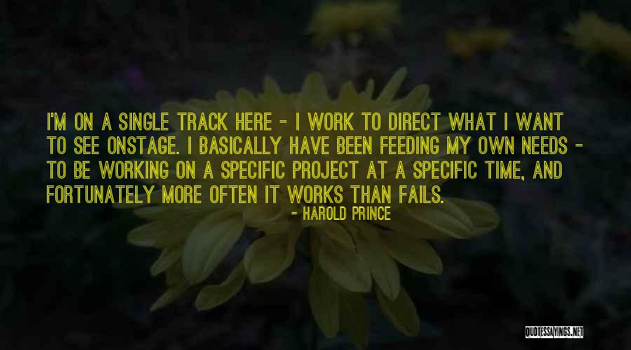 My Own Time Quotes By Harold Prince My Own Time Quotes By Harold Prince
