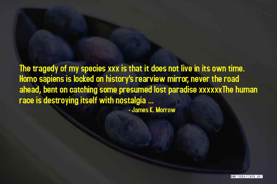 My Own Time Quotes By James K. Morrow My Own Time Quotes By James K. Morrow