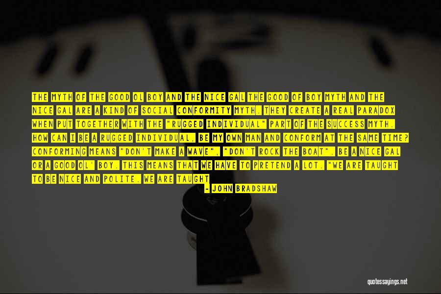 My Own Time Quotes By John Bradshaw My Own Time Quotes By John Bradshaw