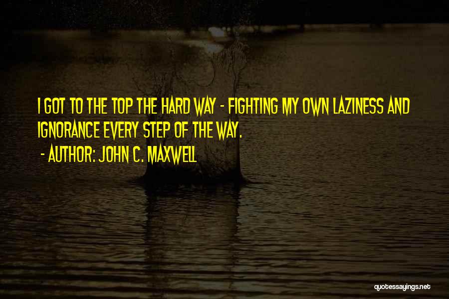 My Own Way Quotes By John C. Maxwell