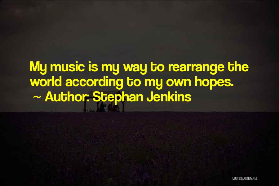 My Own Way Quotes By Stephan Jenkins