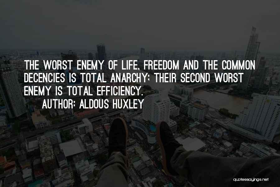 My Own Worst Enemy Quotes By Aldous Huxley