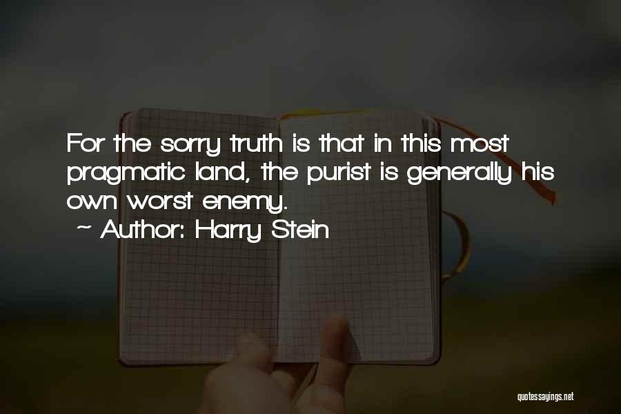 My Own Worst Enemy Quotes By Harry Stein
