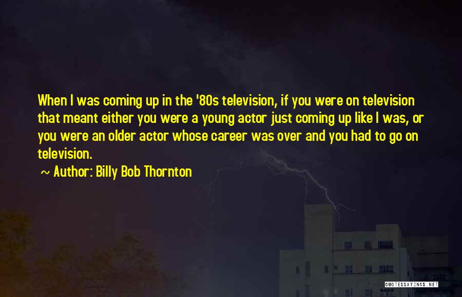 My Own Writings And Quotes Quotes By Billy Bob Thornton