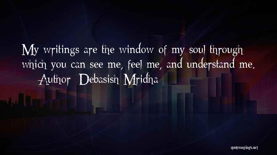 My Own Writings And Quotes Quotes By Debasish Mridha