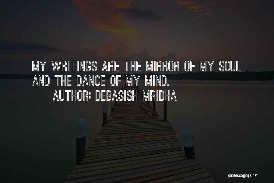 My Own Writings And Quotes Quotes By Debasish Mridha