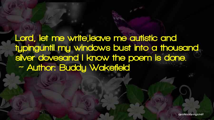 My Page Quotes By Buddy Wakefield