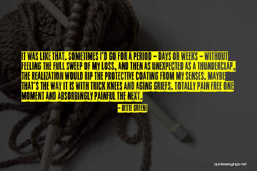 My Pain Quotes By Bette Greene My Pain Quotes By Bette Greene