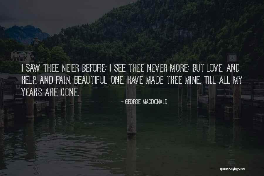 My Pain Quotes By George MacDonald My Pain Quotes By George MacDonald