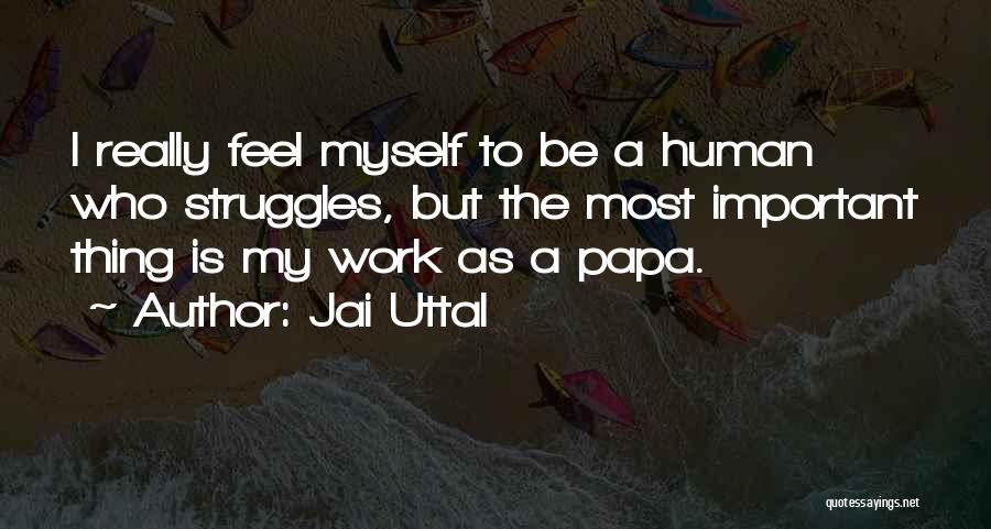 My Papa Quotes By Jai Uttal